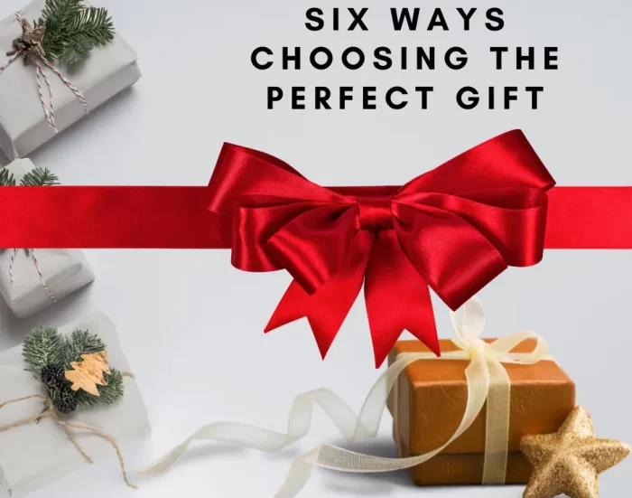6 ways choosing the perfect gift
